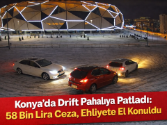 Konya’da Drift Pahalıya Patladı: 58 Bin Lira Ceza, Ehliyete El Konuldu